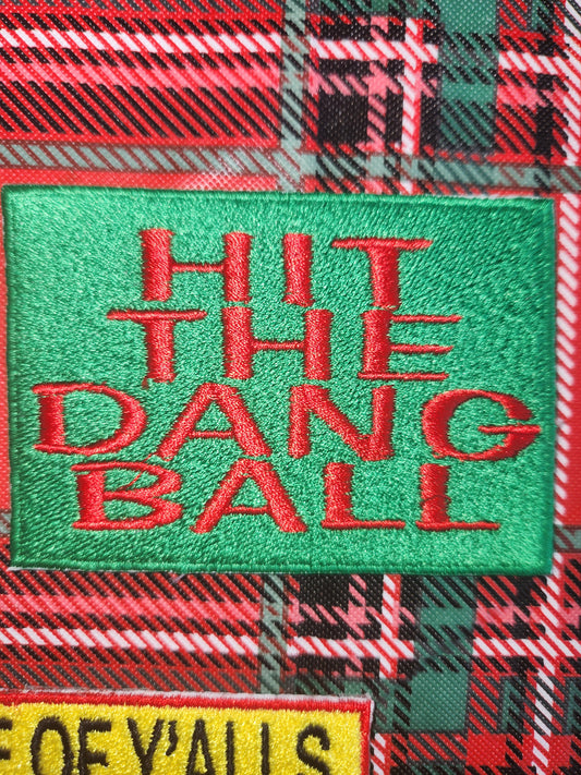 Hit the dang ball